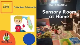 Why I love the FL Gardiner Scholarship! How I created a Sensory Room w/the Resources #specialneeds
