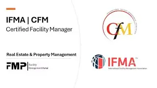 IFMA | Certified Facility Manager (CFM) | Real Estate & Property Management | Ch 01 - Fundamentals