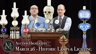 Top 5 Auction Highlights | Historic Lamps & Lighting |  March 26, 2023 | Miller & Miller