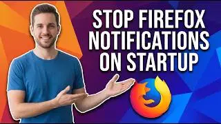 How To Stop Firefox Notifications On Startup [Quick Fix Guide]