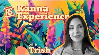 Kanna Experience - Trish
