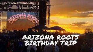 Arizona Roots Birthday Trip