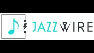 Jazz Wire - Web Site Tour (11/1/18)