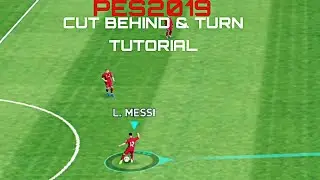 PES2019 TUTORIAL(ANDROID)-CUT BEHIND AND TURN /MOST EFFECTIVE SKILLS