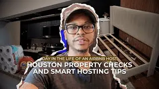 Day in the Life of an Airbnb Host | Houston Property Checks and Smart Hosting Tips