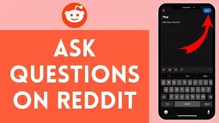 How to Ask in Reddit 2024 | Reddit Tutorial