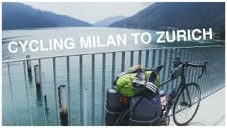 Cycling Milan to Zurich over The Alps