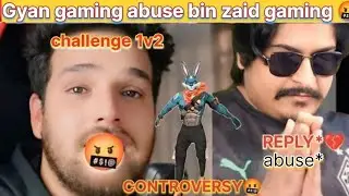 CONTROVERSIAL - Gyan taking Sympathy & and abuse binzaid gaming !🤬 || Gyan reveal - police case 😱 ?