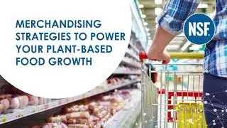 Merchandising Strategies to Power Your Plant Based Food Growth