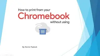 How to Print from your Chromebook Without using Cloud Print