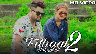 Filhaal Mohabbt 2 //Prakash Sagar//Sagar films entertainment..