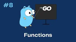 Go (Golang) Tutorial 8 - Functions