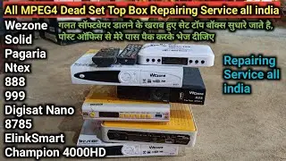 All MPEG4 Dead Set Top Box Repairing Service all india Solid,Wezone,Pagaria,888,999,Elinksmart,Ntex