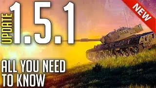 Everything New with Update 1.5.1 ► World of Tanks 1.5.1 Patch Review