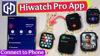 Hiwatch pro smartwarch connect to phone | hiwatch pro app | how to use hiwatch pro app with watch