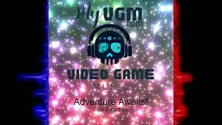 MyVGM - Filip Jonathan - Adventure Awaits!