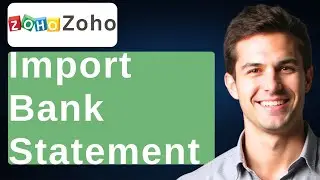 How To Import Bank Statement In Zoho Books [2026 Guide]