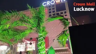 Crown Mall Lucknow Complete Tour | Lucknow Got A New Place To Cheer | Amazing Interior.