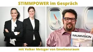 STIMMPOWER im Gespr&auml;ch mit dem Diplom Psychologen und Raumexperten Volker Metzger von EMOTIONSRAUM