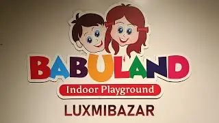 BABULAND Indoor Playground Luxmibazar