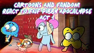 Cartoons and Fandom React To The FNF Pibby Apocalypse ||Act 1/?||