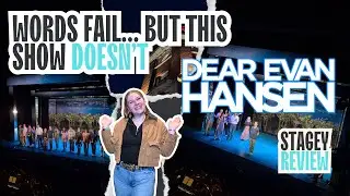 As good as the Original? | Dear Evan Hansen UK Tour | REVIEW