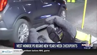 West Monroe conducting checkpoints ahead of New Years celebrations
