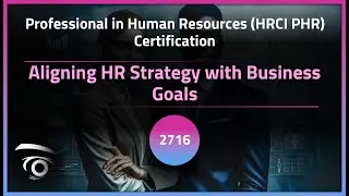 Aligning HR Strategy with Business Goals | Exclusive Lesson