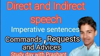 Direct and indirect speech Imperative sentences fully explained by Prashant Pal part -3