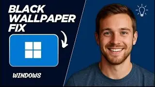 Windows 11 Desktop Background Not Showing? Step-By-Step Fix