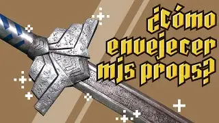 &iquest;C&oacute;mo envejecer mis props? - Tutorial sobre weathering