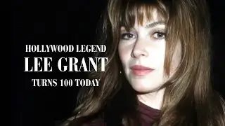 Hollywood LEGEND Lee Grant Turns 100 Today.