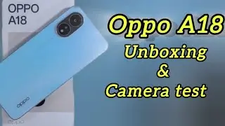 Распаковка Oppo A18 Glowing Blue | Тест и обзор камеры