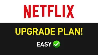 How to Upgrade Netflix Membership Plan [EASY]