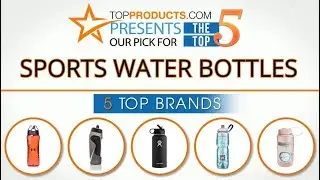 Best Sports Water Bottle Reviews  &ndash; How to Choose the Best Sports Water Bottle