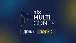 NIXMultiConf #5 &ndash; 21.5 &ndash; Business, PHP, Data + Even More &ndash; 2 Потiк