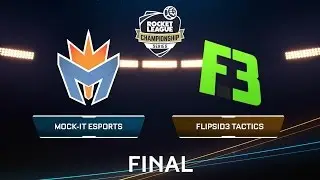 MOCK IT ESPORTS VS FLIPSID3 TACTICS - Rocket League Championship Series - FINAL EUROPA
