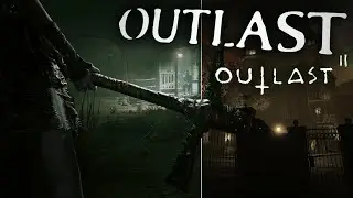 МАРАФОН УЖАСА В Outlast, DLC 