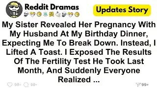 My Sister Revealed Her Pregnancy With My Husband At My Birthday Dinner, Expecting Me To Break ...