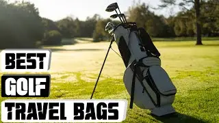 Best Golf Travel Bags 2025: Protect Your Clubs on the Go