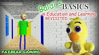 FAZBEAR GAMING! - Chica Revisits Baldi's Basics in Education and Learning!