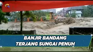 Banjir Bandang Landa 3 Desa di Kota Sungai Penuh, Jambi #BuletiniNewsSiang 23/03