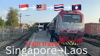 【🇸🇬&rarr;🇱🇦】　Singapore to Laos train travel.