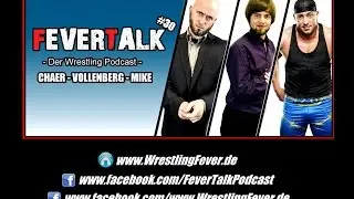 FeverTalk #30 - Ahmed Chaer, Crazy Sexy Mike & Ingo Vollenberg