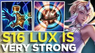 S16 LUX IS EXTREMELY STRONG✨- S16 Wild Rift Gameplay