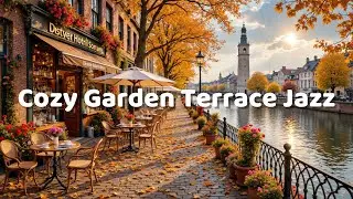 Cozy Garden Terrace Jazz 🎷 Peaceful Morning Bossa Nova & Relaxing Work Music