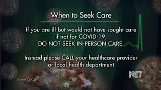 When to Seek Care | Coronavirus | KET