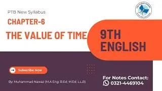 Chapter No 6 | The Value of Time | 9th English
