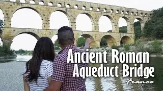 Pont du Gard Tour: An Ancient Work of Art | France 2021