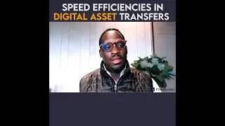 Speed Efficiencies in Digital Asset Transfers